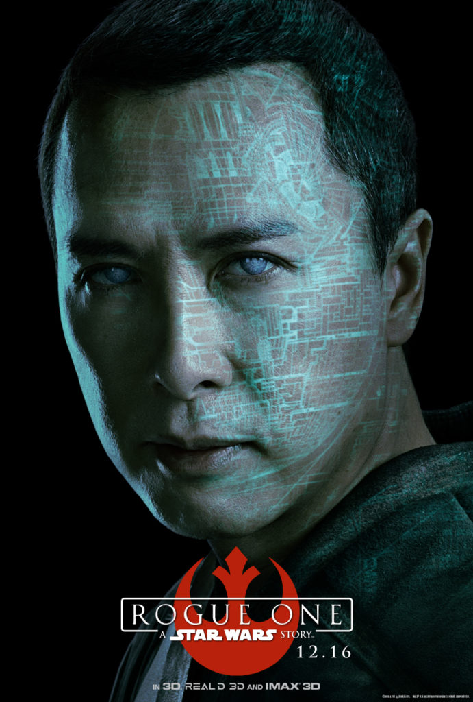 DONNIE YEN as "Chirrut Îmwe" 